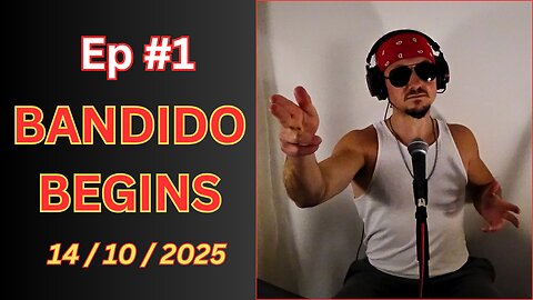 Ep #1 - Bandido Begins