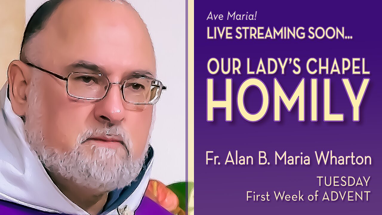 Tuesday of the First Week of Advent - December 2, 2025 - OLC HOMILY