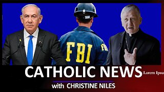 Mass Walkout on Netanyahu; Backlash to Cupich Grows; FBI Bombshell & more | CATHOLIC NEWS ROUNDUP