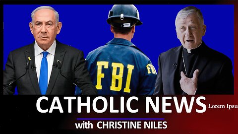 Mass Walkout on Netanyahu; Backlash to Cupich Grows; FBI Bombshell & more | CATHOLIC NEWS ROUNDUP