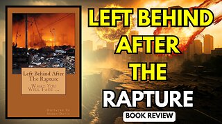 Left Behind After the Rapture: God’s Urgent Warning (Book Review)