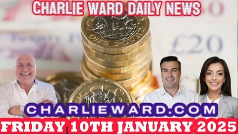 CHARLIE WARD DAILY NEWS WITH PAUL BROOKER & WARREN THORNTON FRIDAY 10TH JANUARY 2025