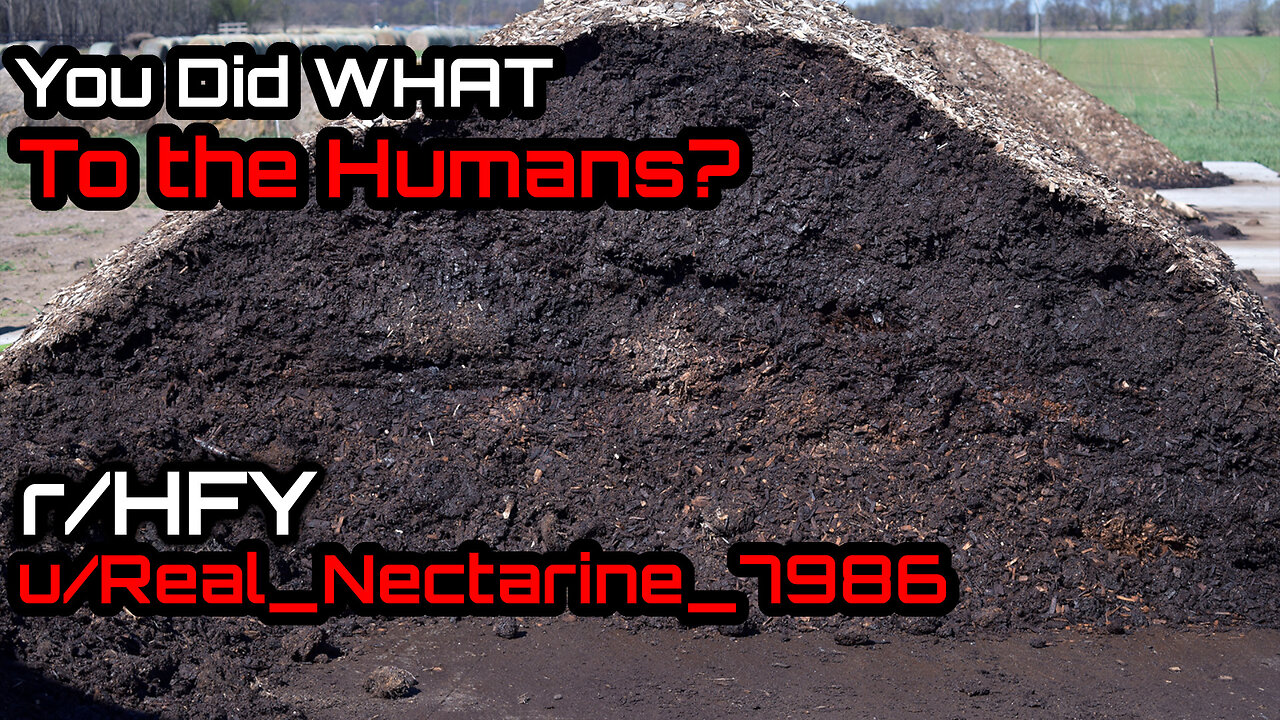 You Did WHAT to the Humans? (r/HFY Narration) by u/Real_Nectarine_7986