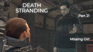 Death Stranding Part 21 - Missing Girl