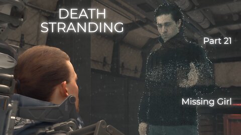 Death Stranding Part 21 - Missing Girl