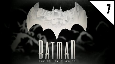 "Guardian of Gotham" BATMAN The TELLTALE SERIES Episode 4 Part 7