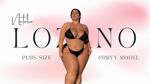 Natalia Lozano: Plus-Size Supermodel Redefining Curvy Fashion