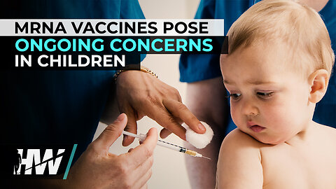 MRNA Vaccines Pose Ongoing Concerns In Children