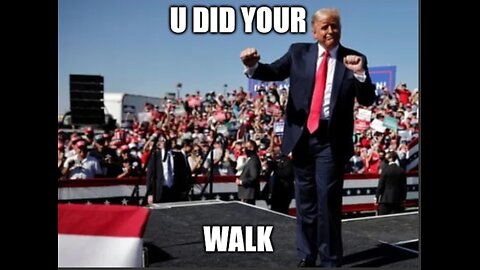 You did your walk