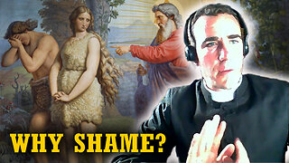 Why Did Adam and Eve Feel Shame? | Garden of Eden (Canon Luke Zignego, ICKSP)