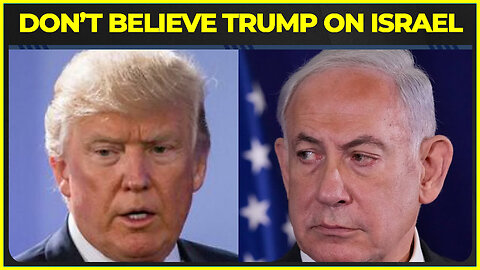 I Promise Netanyahu Doesn’t Control Me - Donald Trump's Latest Lie