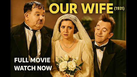 OUR WIFE (1931) | Laurel and Hardy FULL MOVIE – Watch Now