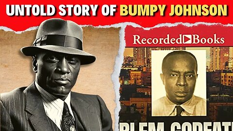 Bumpy Johnson： The Harlem Godfather Who Took on the Mafia & Won