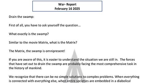WAR REPORT - FEBRUARY 16 2025 - DRAIN THE SWAMP