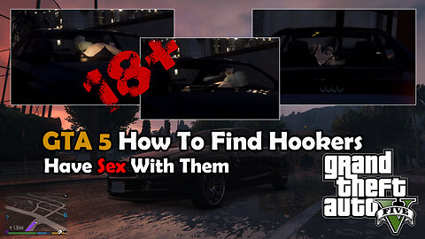 GTA 5 How To Find Hookers +18