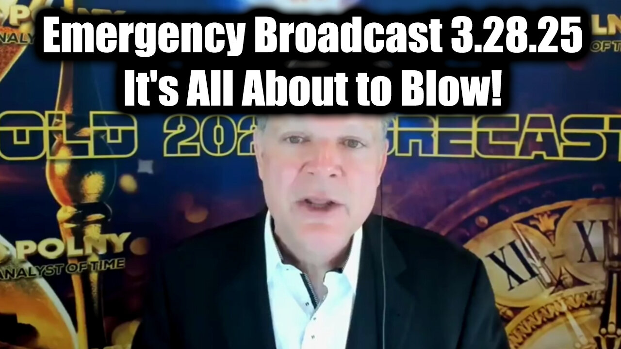 Bo Polny Emergency Broadcast 3.28.25 - It's All About to Blow!