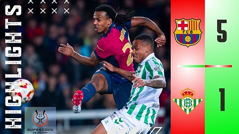 🔴 Barcelona 5-1 Real Betis 🟢 | Copa Del Rey 24/25 | Highlights Match