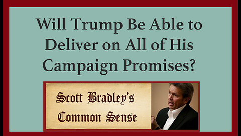 Will Trump Be Able to Deliver on All of His Campaign Promises?