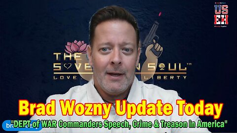 Brad Wozny Update Oct 1: "US Army, DEPT of WAR Commanders Speech, Crime & Treason in America"