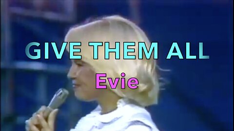 GIVE THEM ALL - Evie