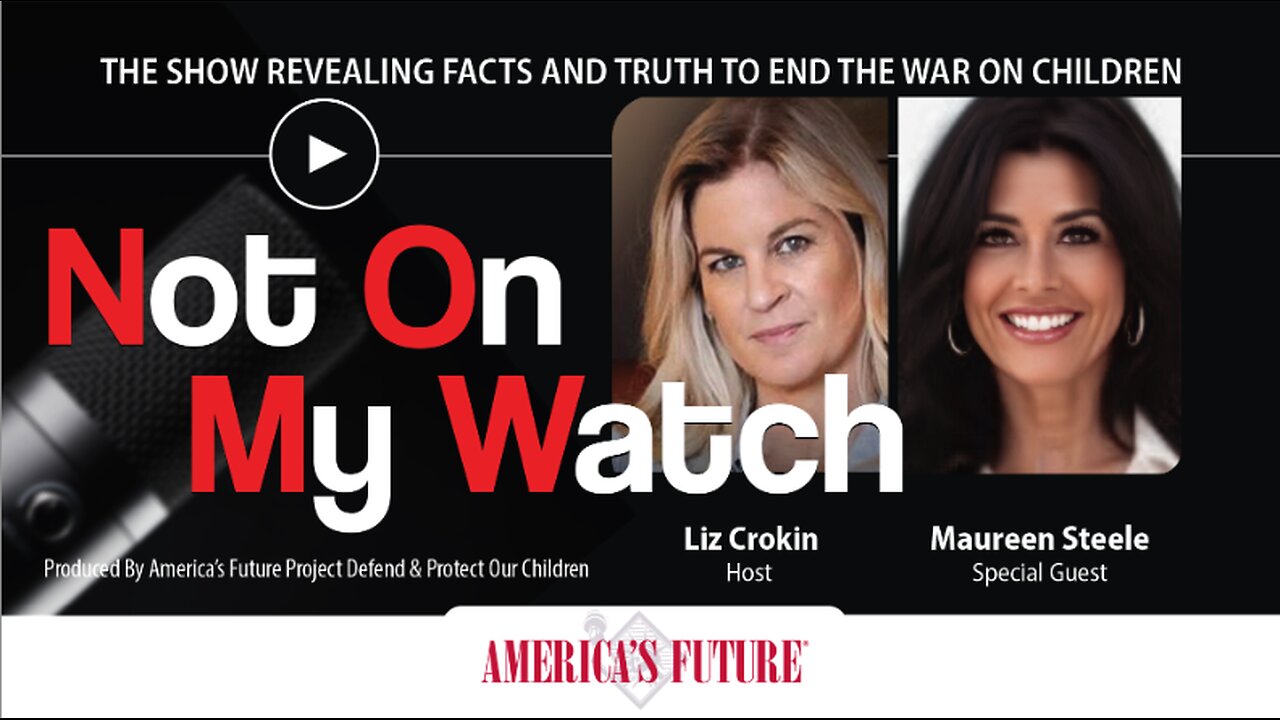 Not On My Watch Podcast – Episode 28 - Maureen Steele