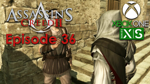 Assassin's Creed 2 Xbox One/Series X Gameplay Episode 36 - Come Out and Play