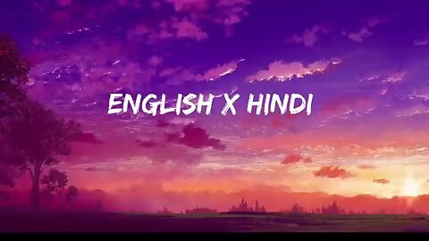 30_minutes_English_x_Hindi_lofi____Study_chill___Ep_2_Of_Relaxing_Mashups(360p)
