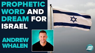 Andrew Whalen: Prophetic Word And Dream For Israel | Oct 16 2025