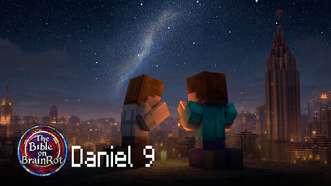 Daniel 9 – Daniel’s Prayer and the Seventy Weeks | The Bible on BrainRot
