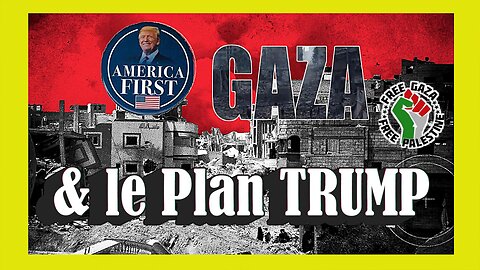 Le "PLAN TRUMP" pour GAZA et la Palestine (Hd 1080)