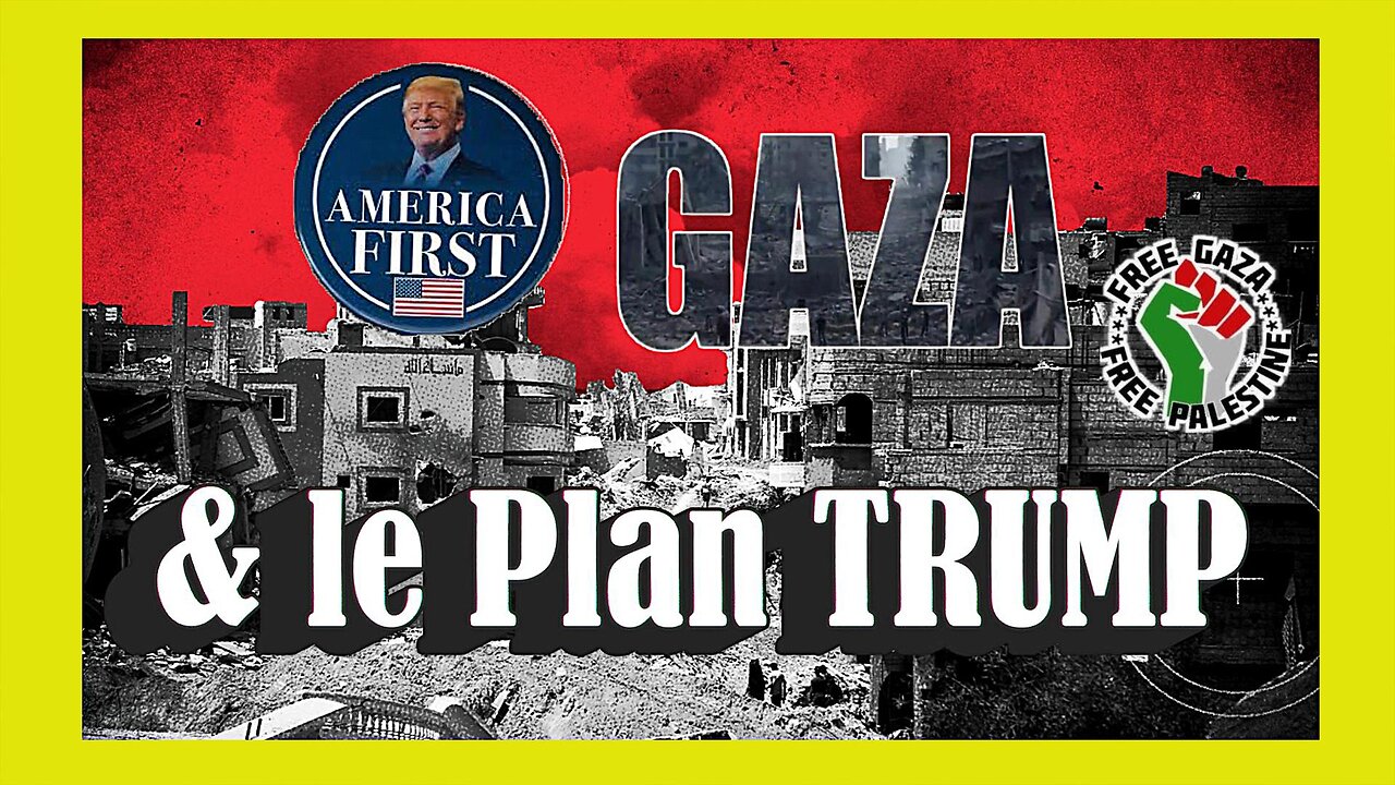 Le "PLAN TRUMP" pour GAZA et la Palestine (Hd 1080)