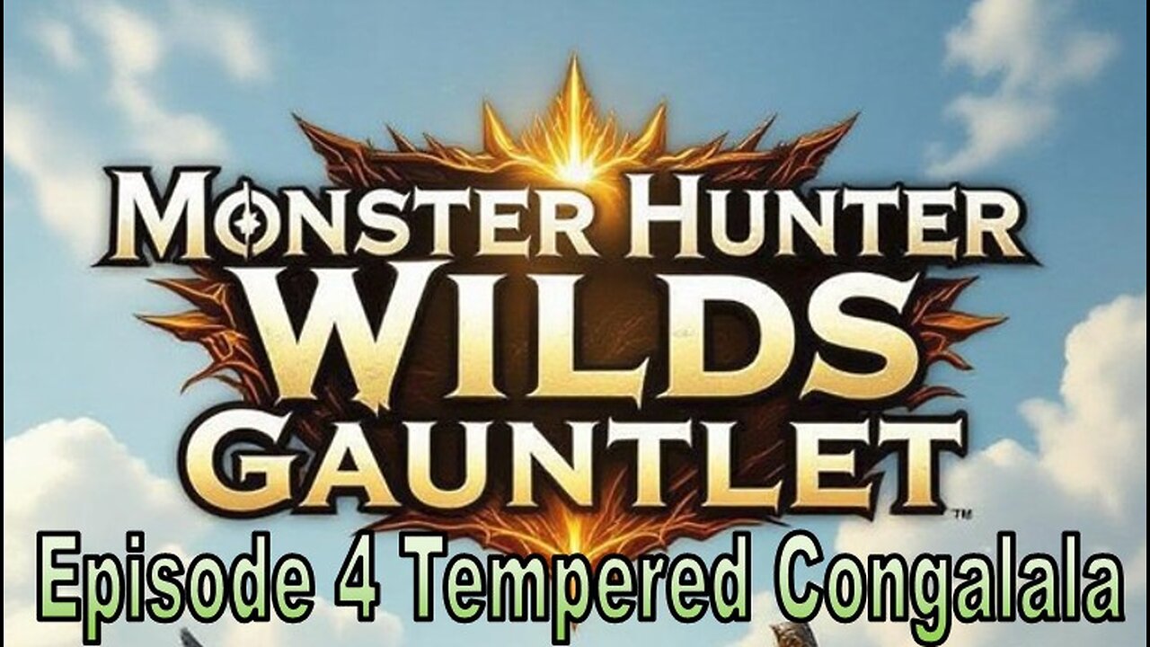 Blades and Beasts | Episode 4 | Tempered Congalala