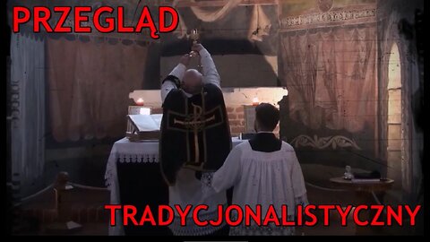 Przegląd tradycjonalistyczny #174 FILMOWY - premiera filmu "Abp Lefebvre - dlaczego?"