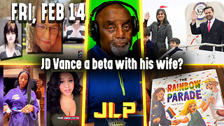 JD Vance a beta with his wife? | JLP Fri 2-14-25