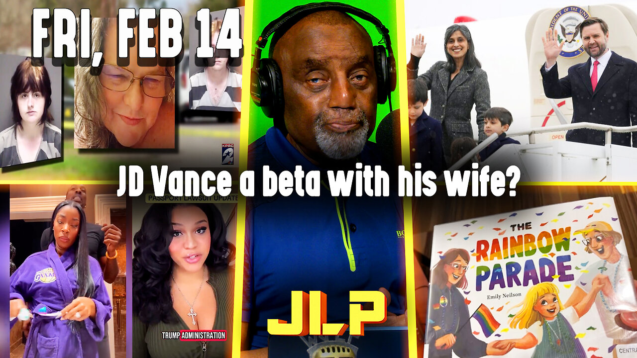 JD Vance a beta with his wife? | JLP Fri 2-14-25