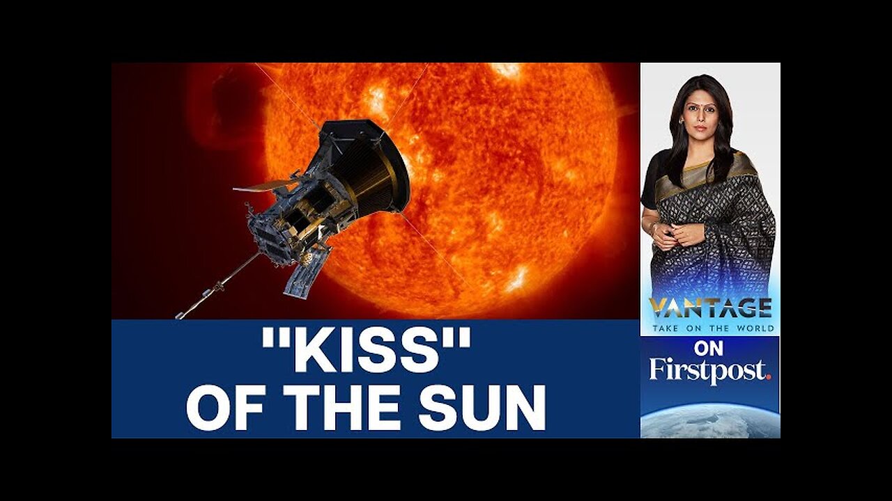 Parker Probe Makes History, Gets Sun’s Close-up | Vantage with Palki Sharma