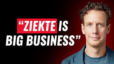 Waarom Is ZIEKTE Een Verdienmodel? Met Richard de Leth