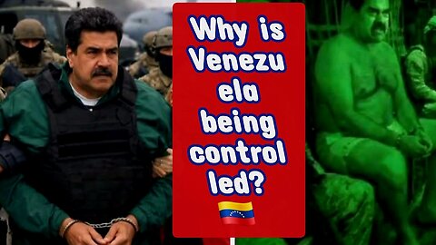 Why is Venezuela being controlled? 🇻🇪