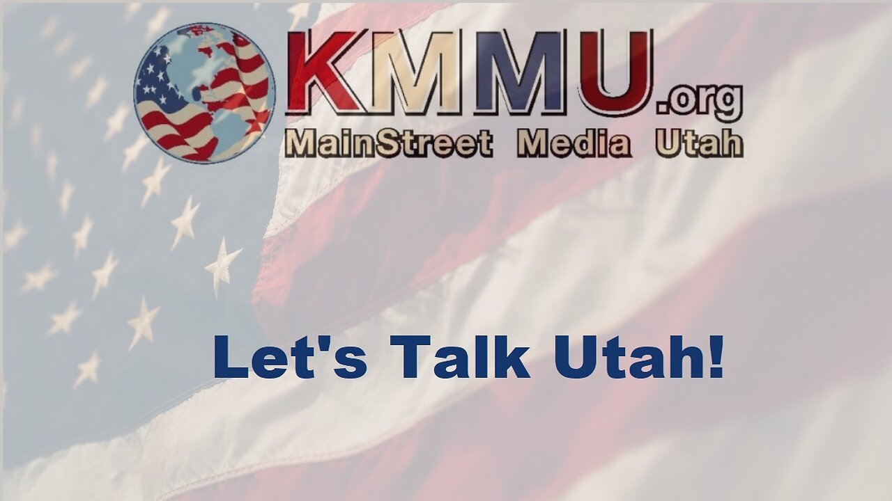 KMMU Livestream - Let's Talk Utah!