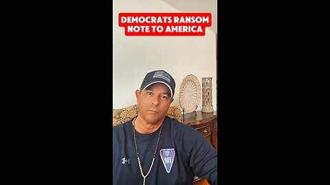 Democrats Ransome Note To America