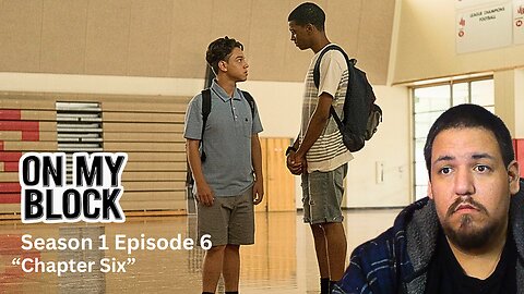 On My Block | Season 1 Episode 6 | "Chapter Six" | TV Show Reaction