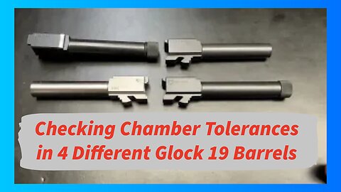 Measuring Chamber Tolerances in 4 Different Glock 19 Barrels. Lone Wolf, BCA, OEM, threaded barrel