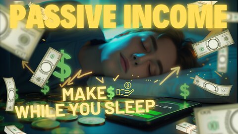 7 Passive Income Ideas That Make Money While You Sleep