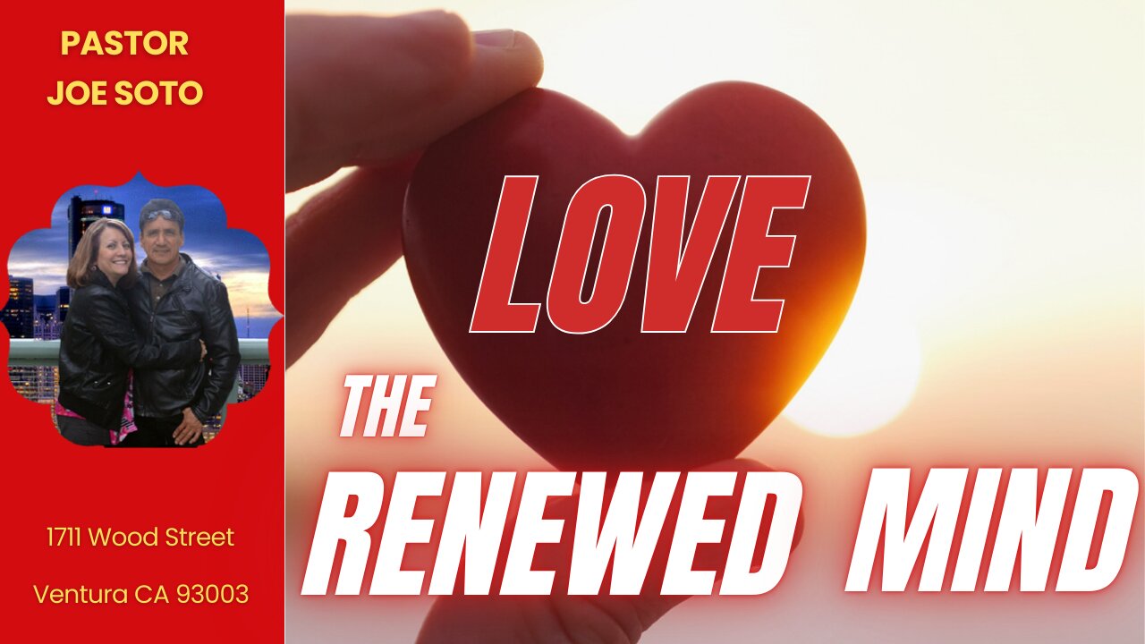 Love, The Renewed Mind