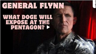 General Flynn: Bombshell! What DOGE Will Expose At The Pentagon???