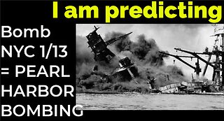 I am predicting: Bomb NYC 1/13 = PEARL HARBOR BOMBING prophecy