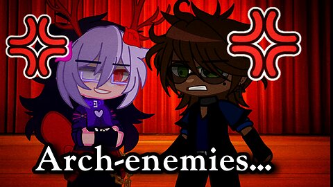 Arch-enemies...