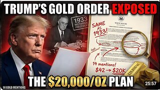 Trump’s Gold Revaluation Order Exposed – The $20,000oz Plan : PART 1