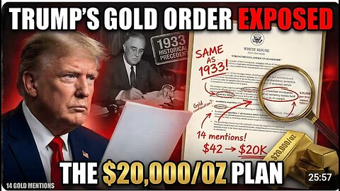 Trump’s Gold Revaluation Order Exposed – The $20,000oz Plan : PART 1