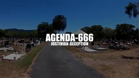 JUSTINIAN DECEPTION - AGENDA 666
